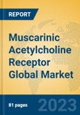 Muscarinic Acetylcholine Receptor Global Market Insights 2023, Analysis and Forecast to 2028, by Manufacturers, Regions, Technology, Product Type- Product Image