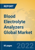 Blood Electrolyte Analyzers Global Market Insights 2022, Analysis and Forecast to 2027, by Manufacturers, Regions, Technology, Application, Product Type- Product Image