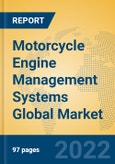 Motorcycle Engine Management Systems Global Market Insights 2022, Analysis and Forecast to 2027, by Manufacturers, Regions, Technology, Application, Product Type- Product Image
