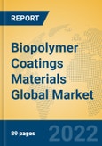 Biopolymer Coatings Materials Global Market Insights 2022, Analysis and Forecast to 2027, by Manufacturers, Regions, Technology, Application, Product Type- Product Image