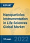 Nanoparticles Instrumentation in Life Sciences Global Market Insights 2022, Analysis and Forecast to 2027, by Manufacturers, Regions, Technology, Application, Product Type - Product Image