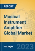 Musical Instrument Amplifier Global Market Insights 2023, Analysis and Forecast to 2028, by Manufacturers, Regions, Technology, Application, Product Type- Product Image