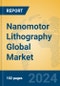 Nanomotor Lithography Global Market Insights 2024, Analysis and Forecast to 2029, by Manufacturers, Regions, Technology - Product Thumbnail Image
