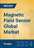 Magnetic Field Sensor Global Market Insights 2023, Analysis and Forecast to 2028, by Manufacturers, Regions, Technology, Product Type- Product Image