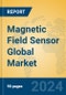 Magnetic Field Sensor Global Market Insights 2023, Analysis and Forecast to 2028, by Manufacturers, Regions, Technology, Product Type - Product Image