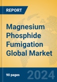 Magnesium Phosphide Fumigation Global Market Insights 2023, Analysis and Forecast to 2028, by Manufacturers, Regions, Technology, Application, Product Type- Product Image