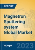 Magnetron Sputtering system Global Market Insights 2023, Analysis and Forecast to 2028, by Manufacturers, Regions, Technology, Application, Product Type- Product Image