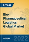 Bio-Pharmaceutical Logistics Global Market Insights 2022, Analysis and Forecast to 2027, by Market Participants, Regions, Technology, Application- Product Image