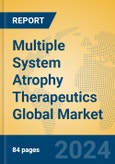 Multiple System Atrophy Therapeutics Global Market Insights 2024, Analysis and Forecast to 2029, by Manufacturers, Regions, Technology, Application- Product Image