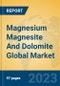 Magnesium Magnesite And Dolomite Global Market Insights 2023, Analysis and Forecast to 2028, by Manufacturers, Regions, Technology, Application, Product Type - Product Thumbnail Image