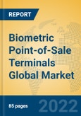 Biometric Point-of-Sale Terminals Global Market Insights 2022, Analysis and Forecast to 2027, by Manufacturers, Regions, Technology, Application, Product Type- Product Image