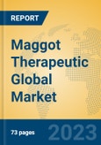 Maggot Therapeutic Global Market Insights 2023, Analysis and Forecast to 2028, by Manufacturers, Regions, Technology, Application, Product Type- Product Image