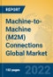 Machine-to-Machine (M2M) Connections Global Market Insights 2022, Analysis and Forecast to 2027, by Market Participants, Regions, Technology, Product Type - Product Image
