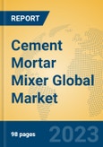 Cement Mortar Mixer Global Market Insights 2023, Analysis and Forecast to 2028, by Manufacturers, Regions, Technology, Application, Product Type- Product Image