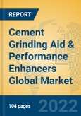 Cement Grinding Aid & Performance Enhancers Global Market Insights 2022, Analysis and Forecast to 2027, by Manufacturers, Regions, Technology, Application, Product Type- Product Image