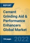 Cement Grinding Aid & Performance Enhancers Global Market Insights 2022, Analysis and Forecast to 2027, by Manufacturers, Regions, Technology, Application, Product Type - Product Thumbnail Image