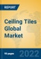 Ceiling Tiles Global Market Insights 2022, Analysis and Forecast to 2027, by Manufacturers, Regions, Technology - Product Image
