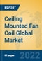 Ceiling Mounted Fan Coil Global Market Insights 2022, Analysis and Forecast to 2027, by Manufacturers, Regions, Technology, Application, Product Type - Product Image