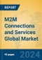 M2M Connections and Services Global Market Insights 2024, Analysis and Forecast to 2029, by Manufacturers, Regions, Technology, Product Type - Product Thumbnail Image