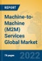 Machine-to-Machine (M2M) Services Global Market Insights 2022, Analysis and Forecast to 2027, by Manufacturers, Regions, Technology, Product Type - Product Image