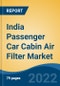 India Passenger Car Cabin Air Filter Market, By Vehicle Type (Hatchback, Sedan, SUV/MPV), By Location (Glove Box, Dashboard, and Armrest), By Filter Type, By Demand Category, By Region, Competition, Forecast & Opportunities, FY2027F - Product Image