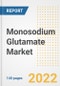 Monosodium Glutamate (Msg) Market Outlook to 2030 - A Roadmap to Market Opportunities, Strategies, Trends, Companies, and Forecasts by Type, Application, Companies, Countries - Product Image
