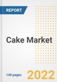 Cake Market Outlook to 2030 - A Roadmap to Market Opportunities, Strategies, Trends, Companies, and Forecasts by Type, Application, Companies, Countries- Product Image