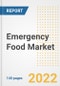 Emergency Food Market Outlook to 2030 - A Roadmap to Market Opportunities, Strategies, Trends, Companies, and Forecasts by Type, Application, Companies, Countries - Product Image