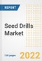 Seed Drills Market Outlook to 2030 - A Roadmap to Market Opportunities, Strategies, Trends, Companies, and Forecasts by Type, Application, Companies, Countries - Product Thumbnail Image