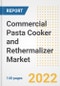 Commercial Pasta Cooker and Rethermalizer Market Outlook to 2030 - A Roadmap to Market Opportunities, Strategies, Trends, Companies, and Forecasts by Type, Application, Companies, Countries - Product Image