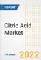 Citric Acid Market Outlook to 2030 - A Roadmap to Market Opportunities, Strategies, Trends, Companies, and Forecasts by Type, Application, Companies, Countries - Product Thumbnail Image