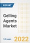 Gelling Agents Market Outlook to 2030 - A Roadmap to Market Opportunities, Strategies, Trends, Companies, and Forecasts by Type, Application, Companies, Countries - Product Image