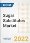 Sugar Substitutes Market Outlook to 2030 - A Roadmap to Market Opportunities, Strategies, Trends, Companies, and Forecasts by Type, Application, Companies, Countries - Product Image