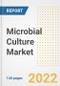 Microbial Culture Market Outlook to 2030 - A Roadmap to Market Opportunities, Strategies, Trends, Companies, and Forecasts by Type, Application, Companies, Countries - Product Image
