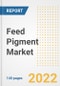 Feed Pigment Market Outlook to 2030 - A Roadmap to Market Opportunities, Strategies, Trends, Companies, and Forecasts by Type, Application, Companies, Countries - Product Image