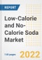 Low-Calorie and No-Calorie Soda Market Outlook to 2030 - A Roadmap to Market Opportunities, Strategies, Trends, Companies, and Forecasts by Type, Application, Companies, Countries - Product Image