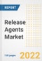 Release Agents Market Outlook to 2030 - A Roadmap to Market Opportunities, Strategies, Trends, Companies, and Forecasts by Type, Application, Companies, Countries - Product Image