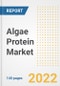 Algae Protein Market Outlook to 2030 - A Roadmap to Market Opportunities, Strategies, Trends, Companies, and Forecasts by Type, Application, Companies, Countries - Product Image