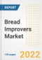 Bread Improvers Market Outlook to 2030 - A Roadmap to Market Opportunities, Strategies, Trends, Companies, and Forecasts by Type, Application, Companies, Countries - Product Image