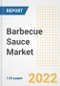 Barbecue Sauce Market Outlook to 2030 - A Roadmap to Market Opportunities, Strategies, Trends, Companies, and Forecasts by Type, Application, Companies, Countries - Product Image