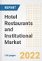 Hotel Restaurants and Institutional (Hri) Market Outlook to 2030 - A Roadmap to Market Opportunities, Strategies, Trends, Companies, and Forecasts by Type, Application, Companies, Countries - Product Image
