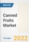 Canned Fruits Market Outlook to 2030 - A Roadmap to Market Opportunities, Strategies, Trends, Companies, and Forecasts by Type, Application, Companies, Countries - Product Image
