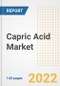 Capric Acid Market Outlook to 2030 - A Roadmap to Market Opportunities, Strategies, Trends, Companies, and Forecasts by Type, Application, Companies, Countries - Product Image