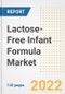 Lactose-Free Infant Formula Market Outlook to 2030 - A Roadmap to Market Opportunities, Strategies, Trends, Companies, and Forecasts by Type, Application, Companies, Countries - Product Image
