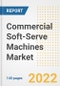Commercial Soft-Serve Machines Market Outlook to 2030 - A Roadmap to Market Opportunities, Strategies, Trends, Companies, and Forecasts by Type, Application, Companies, Countries - Product Image