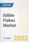 Edible Flakes Market Outlook to 2030 - A Roadmap to Market Opportunities, Strategies, Trends, Companies, and Forecasts by Type, Application, Companies, Countries - Product Image
