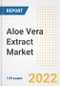 Aloe Vera Extract Market Outlook to 2030 - A Roadmap to Market Opportunities, Strategies, Trends, Companies, and Forecasts by Type, Application, Companies, Countries - Product Thumbnail Image