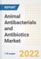 Animal Antibacterials and Antibiotics Market Outlook to 2030 - A Roadmap to Market Opportunities, Strategies, Trends, Companies, and Forecasts by Type, Application, Companies, Countries - Product Thumbnail Image