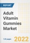 Adult Vitamin Gummies Market Outlook to 2030 - A Roadmap to Market Opportunities, Strategies, Trends, Companies, and Forecasts by Type, Application, Companies, Countries - Product Image