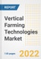 Vertical Farming Technologies Market Outlook to 2030 - A Roadmap to Market Opportunities, Strategies, Trends, Companies, and Forecasts by Type, Application, Companies, Countries - Product Image